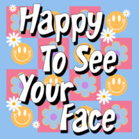 Happy to See Your Face T99-031 - Adult Cooling Performance Short Sleeve Tee Design