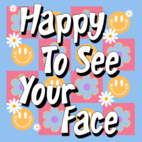 Happy to See Your Face T99-031 - Adult Cooling Performance Short Sleeve Tee Design