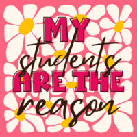 My Students are the Reason T99-051 - Adult Softstyle ® T Shirt Design