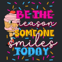 Be the Reason Someone Smiles Today T99-053 - Adult Softstyle ® T Shirt Design