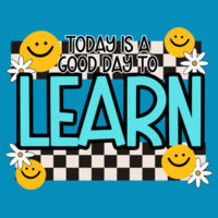 Today is a Good Day to Learn T99-055 - Adult Softstyle ® T Shirt Design