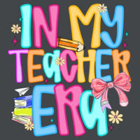 In My Teacher Era T99-063 - Adult Cooling Performance Long Sleeve Tee Design