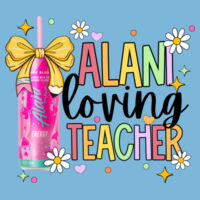 Alani Loving Teacher 99-123 - Adult Softstyle ® T Shirt Design