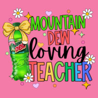 Mountain Dew Loving Teacher 99-130 - Adult Softstyle ® T Shirt Design