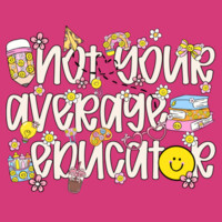 Not Your Average Educator 99-150 - Adult Softstyle ® T Shirt Design