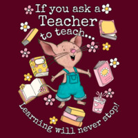 If You Ask a Teacher to Teach... Learning Will Never Stop! 99-250 - Adult Cooling Performance Short Sleeve Tee Design