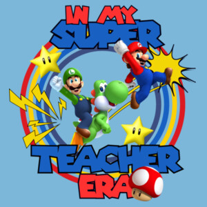 In My Super Teacher Era Bundle 07-110 Adult Softstyle ® T Shirt - Adult Softstyle ® T Shirt Design