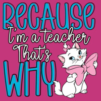 Because I'm a Teacher That's Why 99-193 - Adult Cooling Performance Short Sleeve Tee Design
