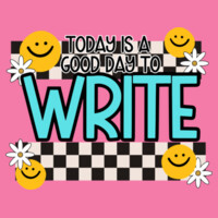 Today Is a Good Day to Write 99-265 - Adult Softstyle ® T Shirt Design