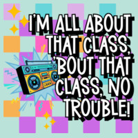 I'm All About That Class, 'Bout That Class, No Trouble! 99-271 - Adult Cooling Performance Short Sleeve Tee Design
