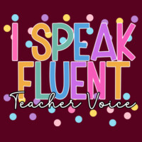 I Speak Fluent Teacher Voice 99-272 - Adult Cooling Performance Long Sleeve Tee Design