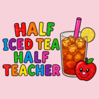 Half Iced Tea, Half Teacher 99-282 - Heavy Blend Crewneck Sweatshirt Design