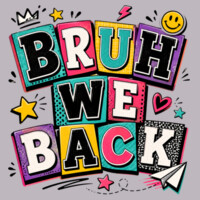 Bruh We Back 81-002 - Adult Cooling Performance Long Sleeve Tee Design