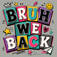 Bruh We Back 81-002 - Heavy Blend Crewneck Sweatshirt Design