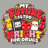 My Future Is Too Bright for Drugs – Red Ribbon Week Shirt ✏️❤️ 21-006 - Adult Softstyle ® T Shirt Design