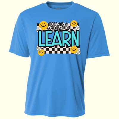 Today is a Good Day to Learn T99-055 - Adult Cooling Performance Short Sleeve Tee Thumbnail