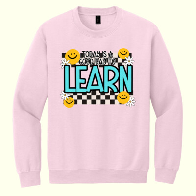 Today is a Good Day to Learn T99-055 - Heavy Blend Crewneck Sweatshirt Thumbnail