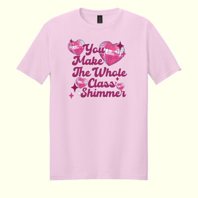 You Make the Whole Class Shimmer T99-063 - Adult Softstyle ® T Shirt Thumbnail