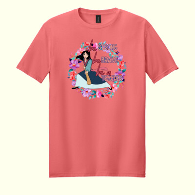 Be Strong, Be Brave, Be a Teacher 99-182 - Adult Softstyle ® T Shirt Thumbnail