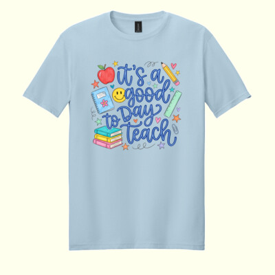 It's a Good Day to Teach 99-236 - Adult Softstyle ® T Shirt Thumbnail
