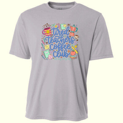 Tired Teachers Coffee Club – All Day, Every Day 99-239 - Adult Cooling Performance Short Sleeve Tee Thumbnail