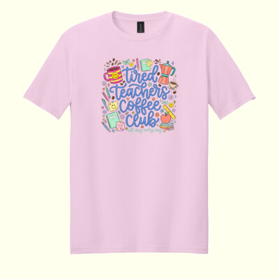 Tired Teachers Coffee Club – All Day, Every Day 99-239 - Adult Softstyle ® T Shirt Thumbnail