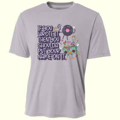 If You Wrote It, Then You Shoulda Put Your Name On It 99-270 - Adult Cooling Performance Short Sleeve Tee Thumbnail