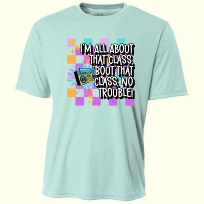 I'm All About That Class, 'Bout That Class, No Trouble! 99-271 - Adult Cooling Performance Short Sleeve Tee Thumbnail