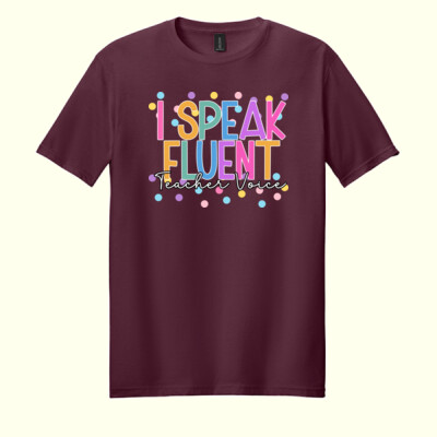 I Speak Fluent Teacher Voice 99-272 - Adult Softstyle ® T Shirt Thumbnail