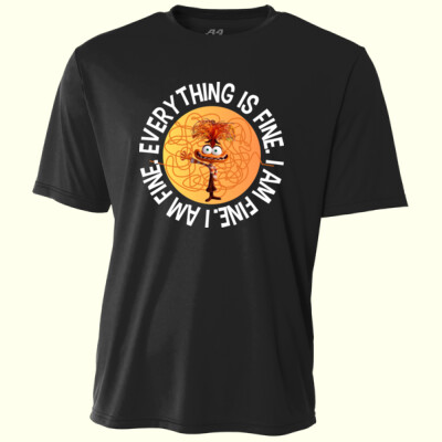 I Am Fine... Everything Is Fine 99-288 - Adult Cooling Performance Short Sleeve Tee Thumbnail