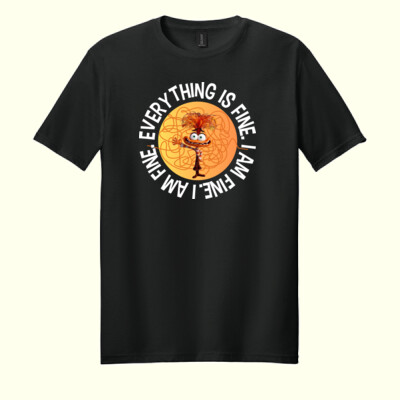 I Am Fine... Everything Is Fine 99-288 - Adult Softstyle ® T Shirt Thumbnail