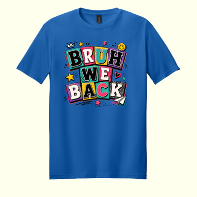 Bruh We Back 81-002 - Adult Softstyle ® T Shirt Thumbnail