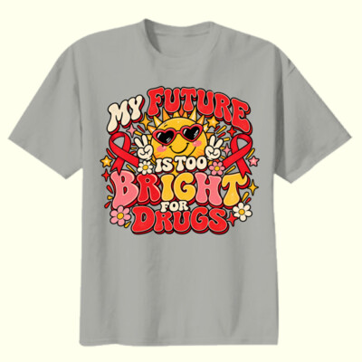 My Future Is Too Bright for Drugs ☀️❤️ 21-005 - Youth Heavy Cotton 100% Cotton T Shirt Thumbnail